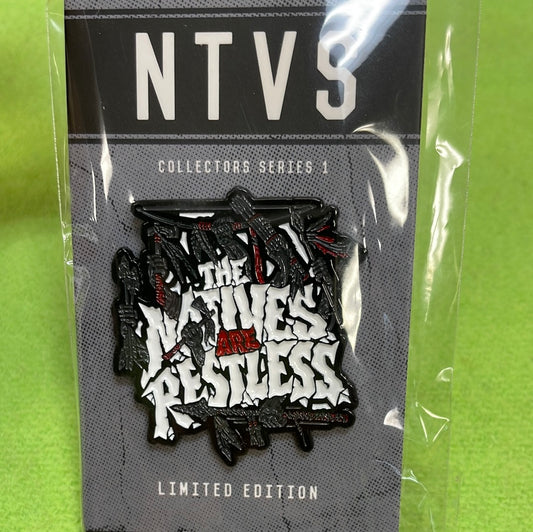 Natives Are Restless Pin