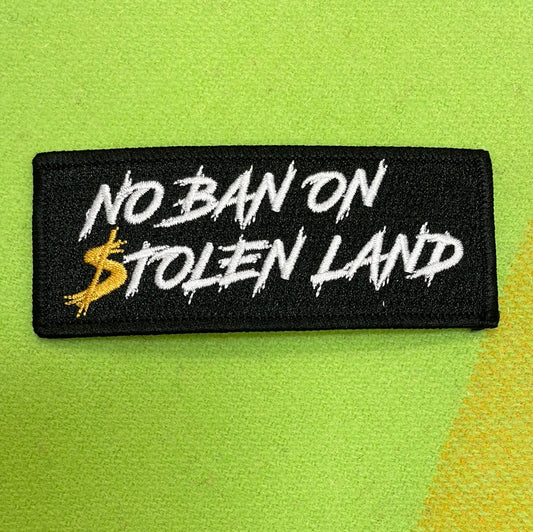 No Ban On Stolen Land Patch